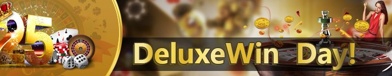 每月25日 - “DeluxeWin日